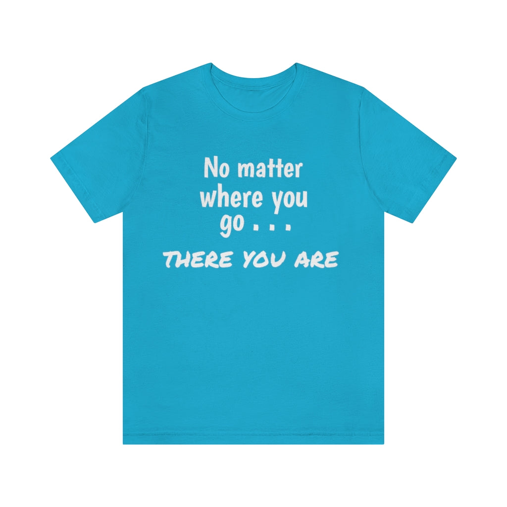 There you are