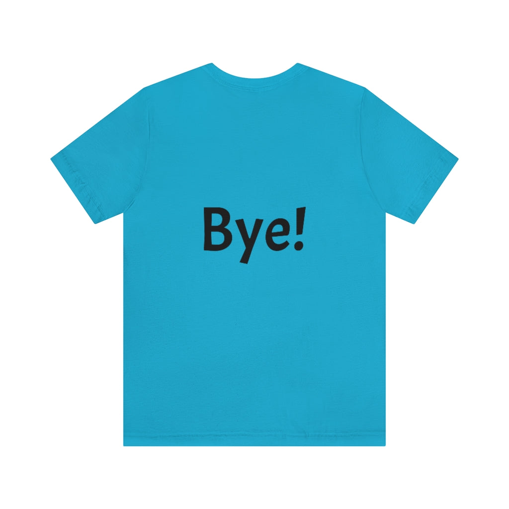 Hi / Bye