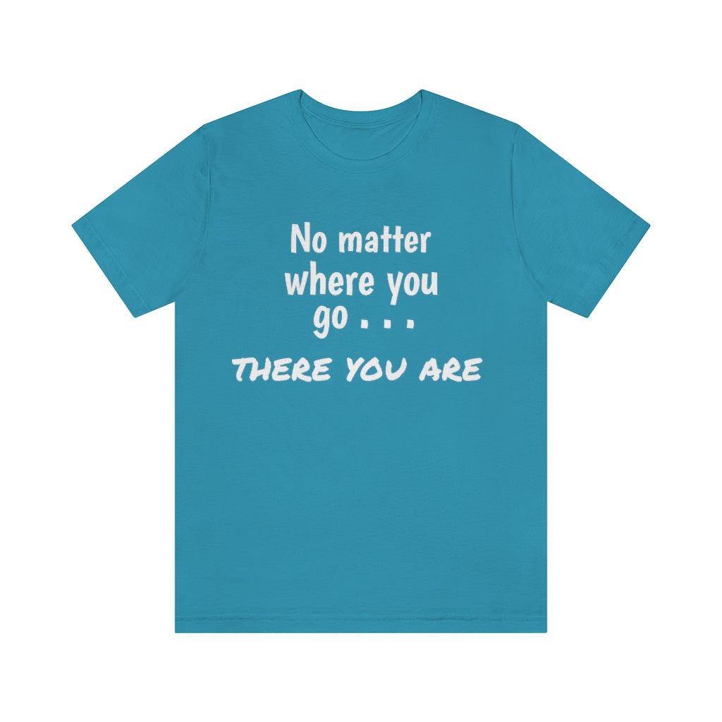 There you are