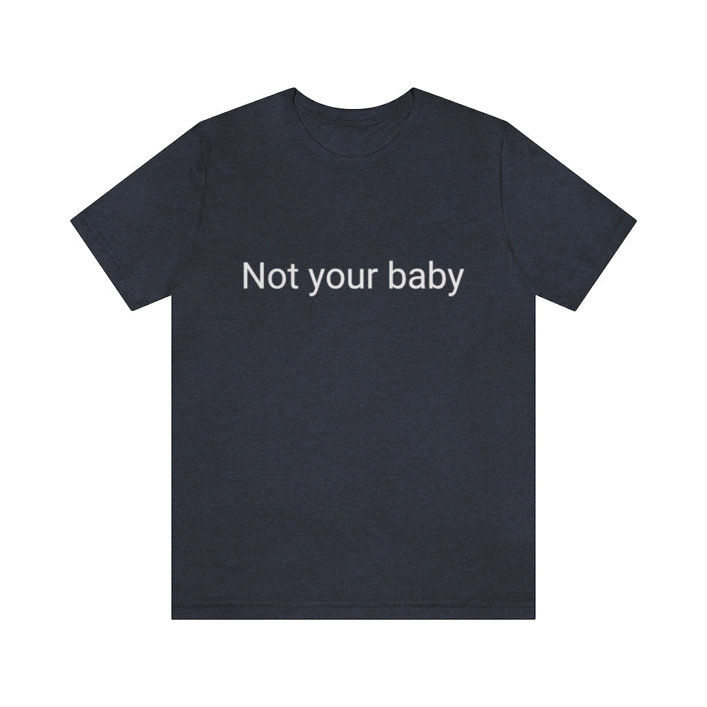 Not your baby