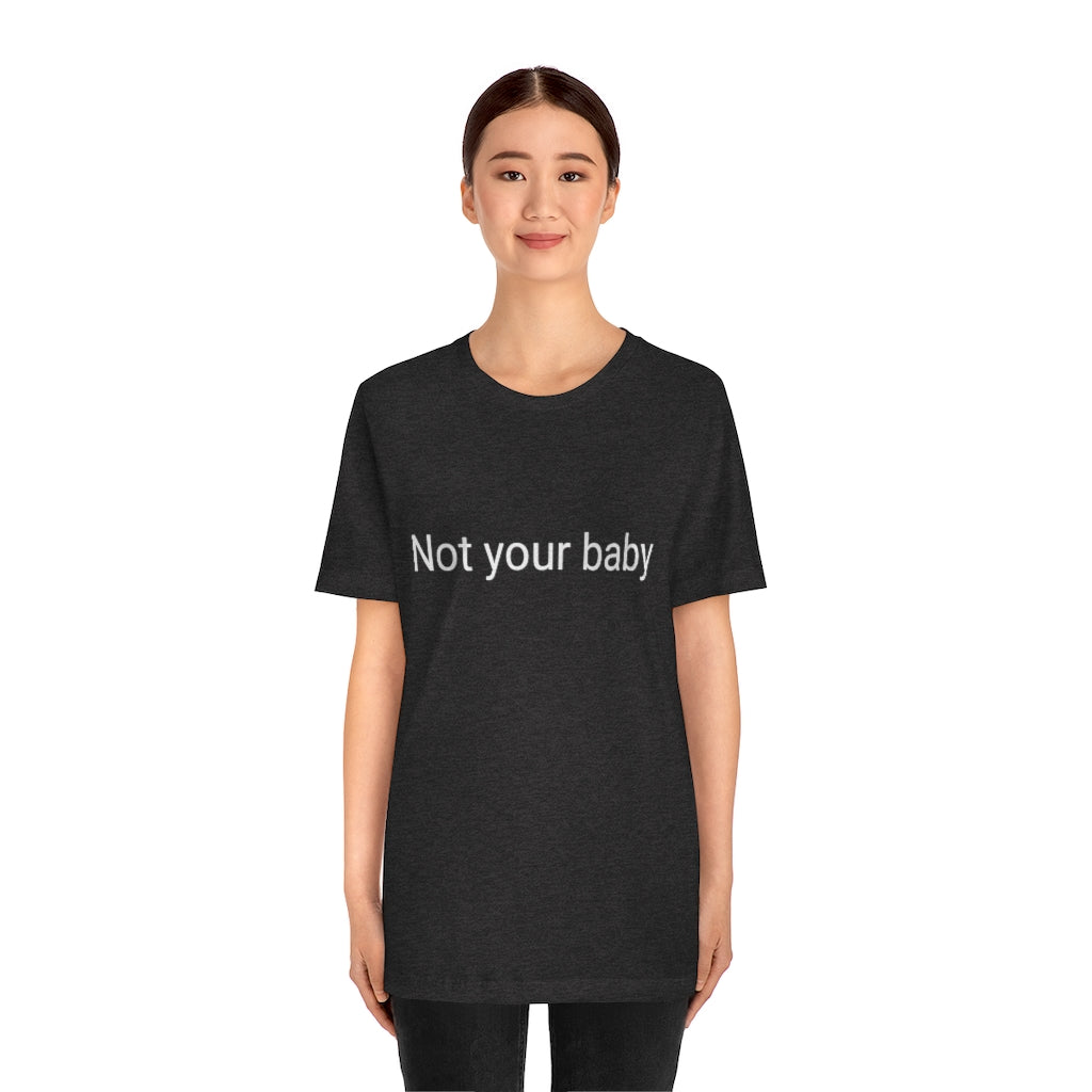 Not your baby