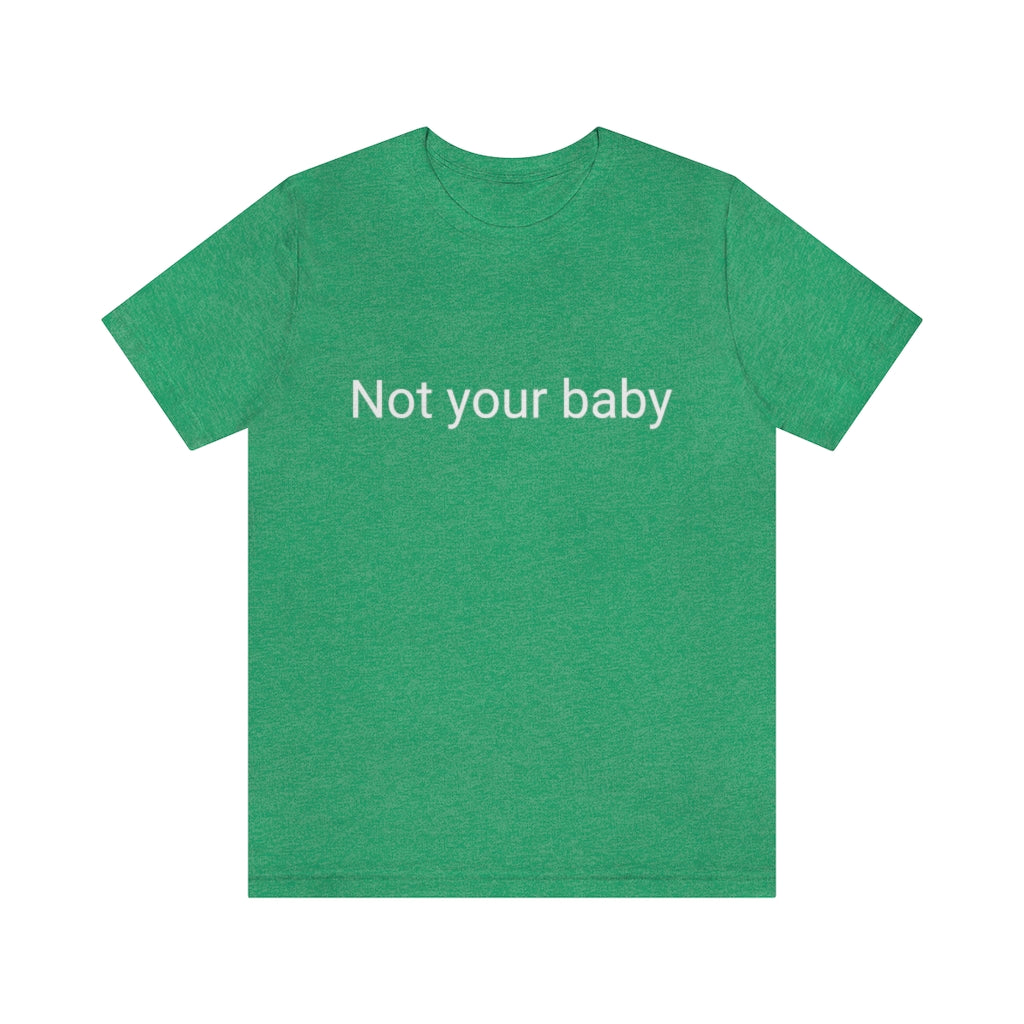 Not your baby