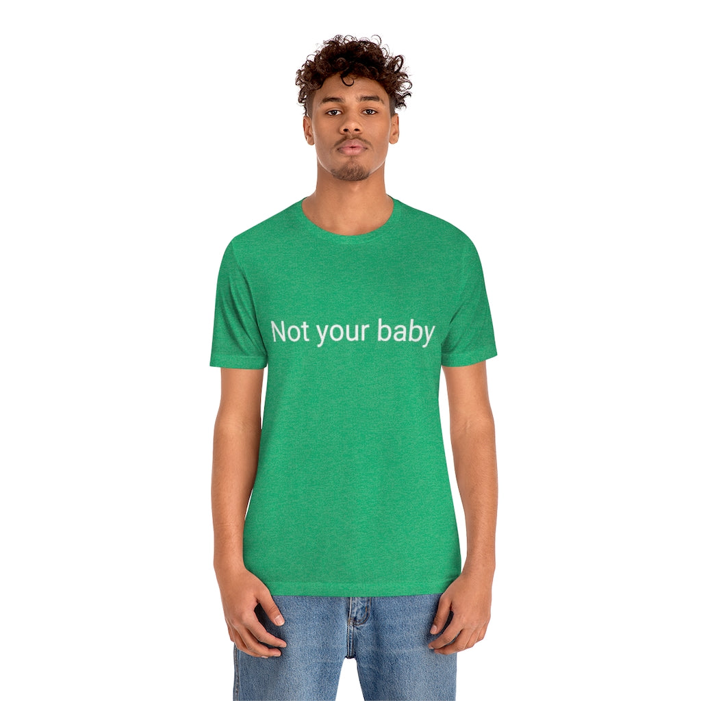 Not your baby