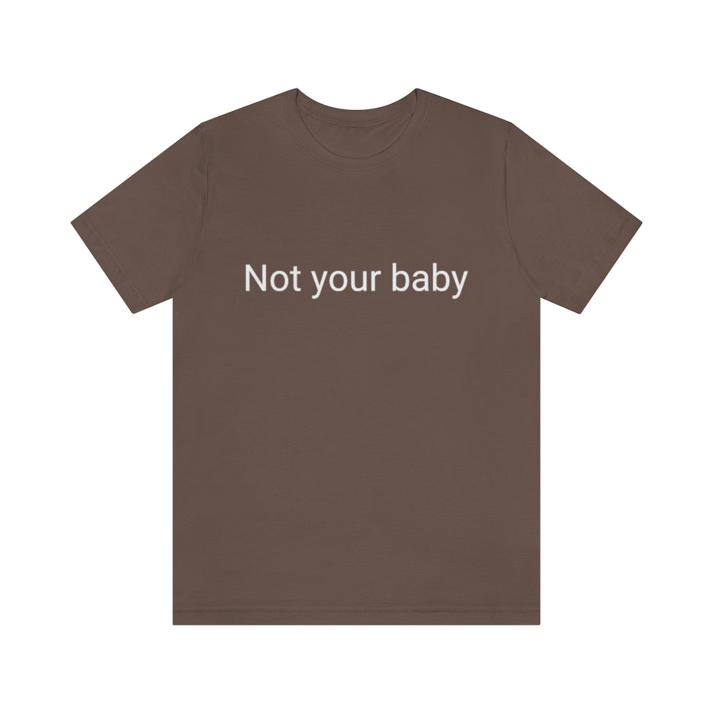 Not your baby