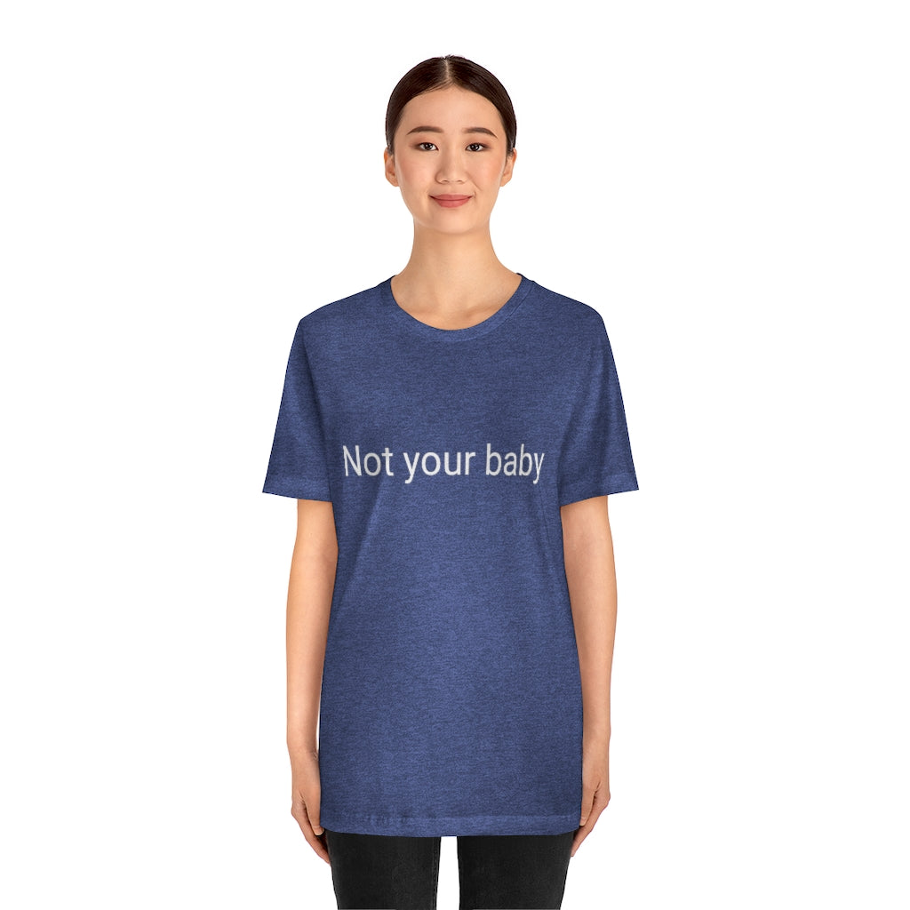 Not your baby