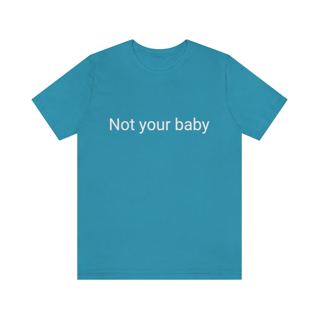 Not your baby