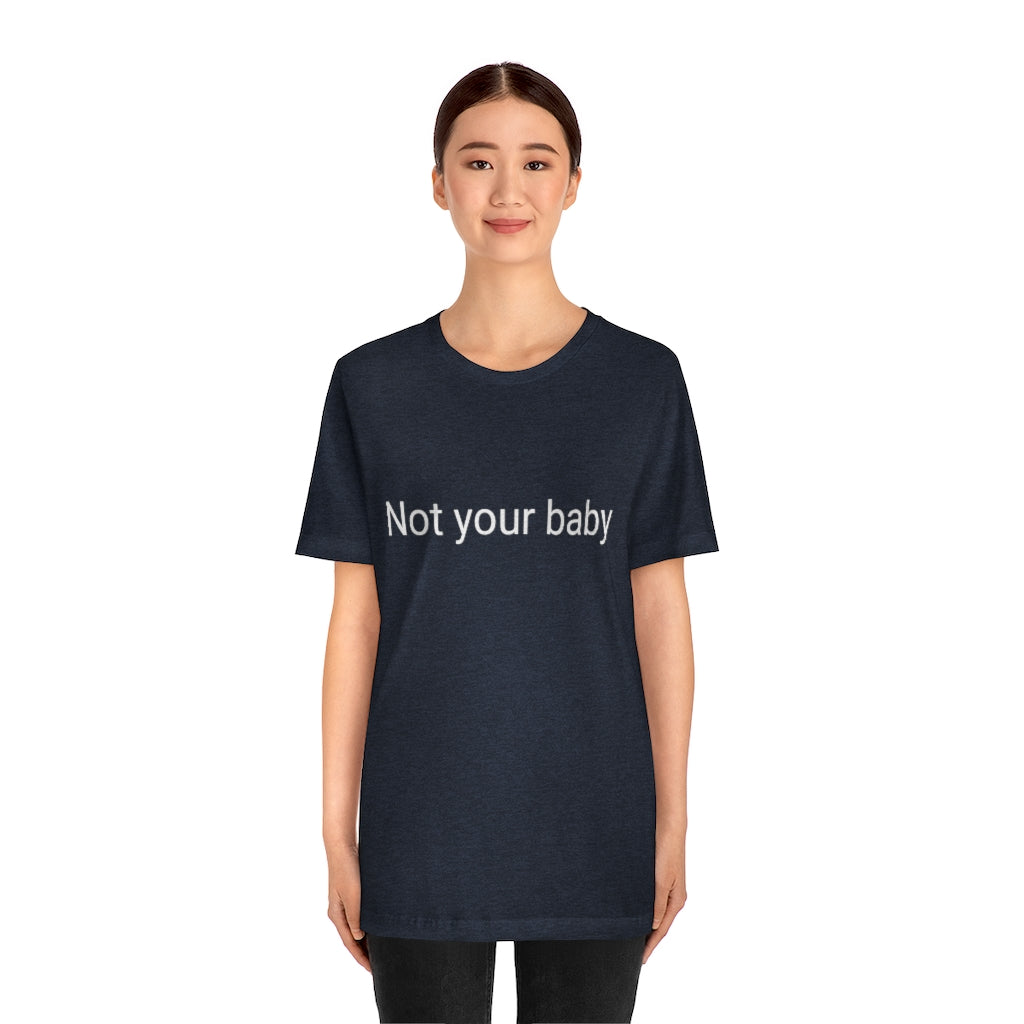 Not your baby