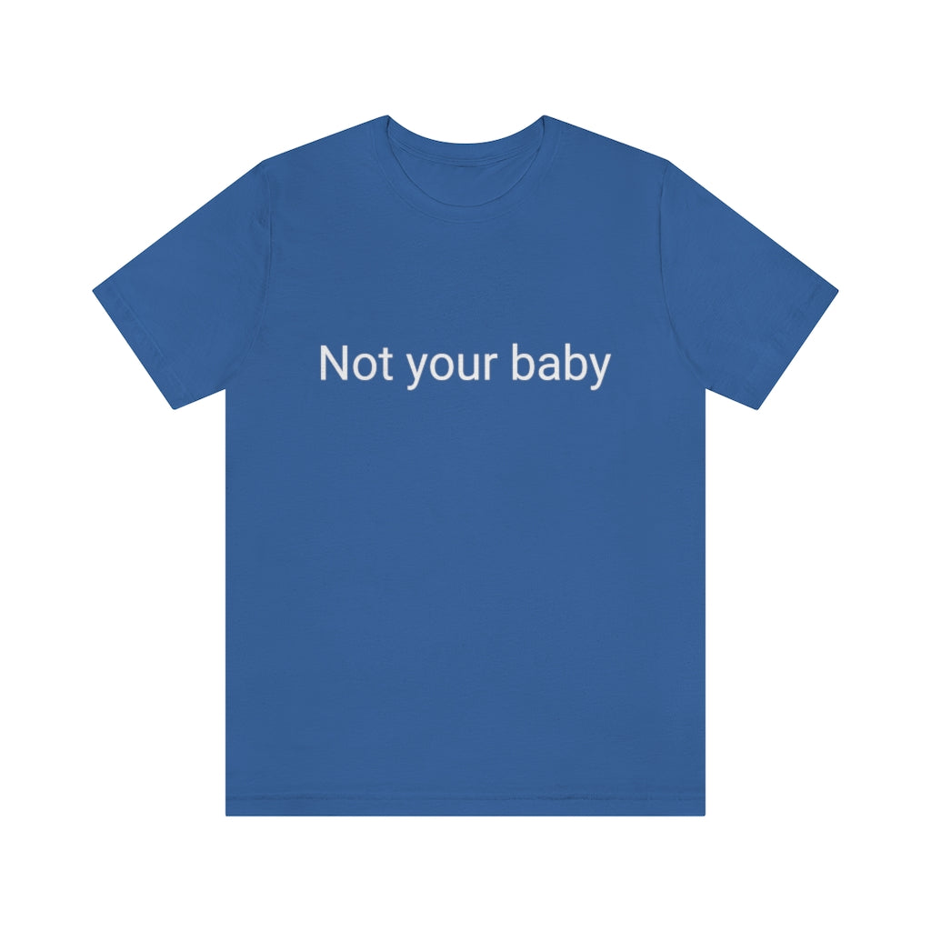 Not your baby