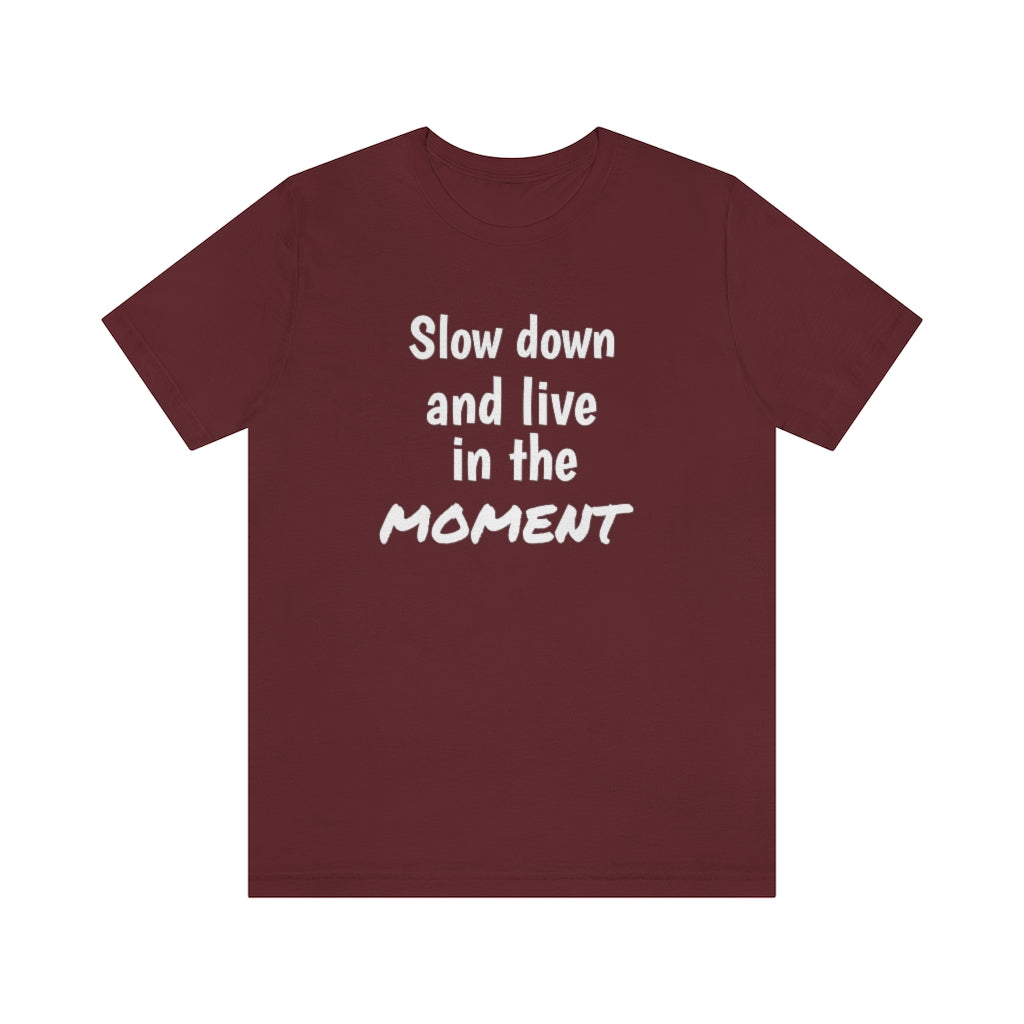 Slow down
