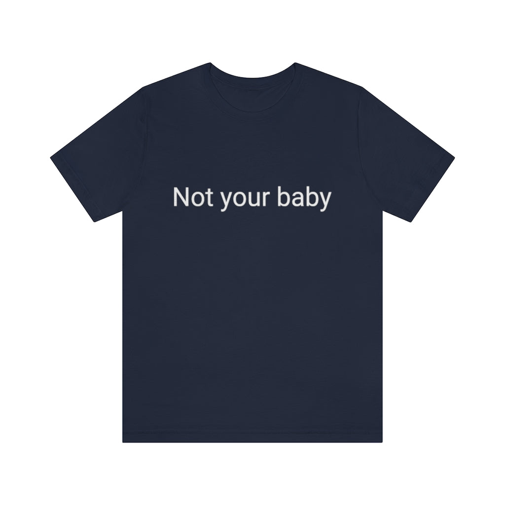 Not your baby