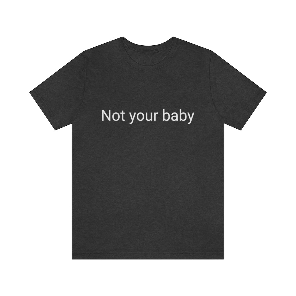 Not your baby