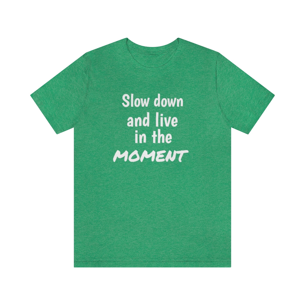 Slow down