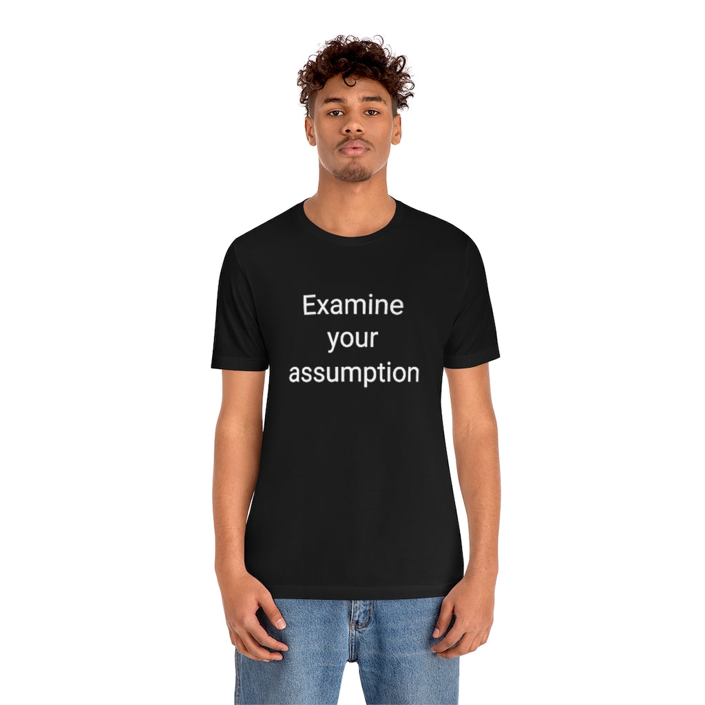 Examine your assumption