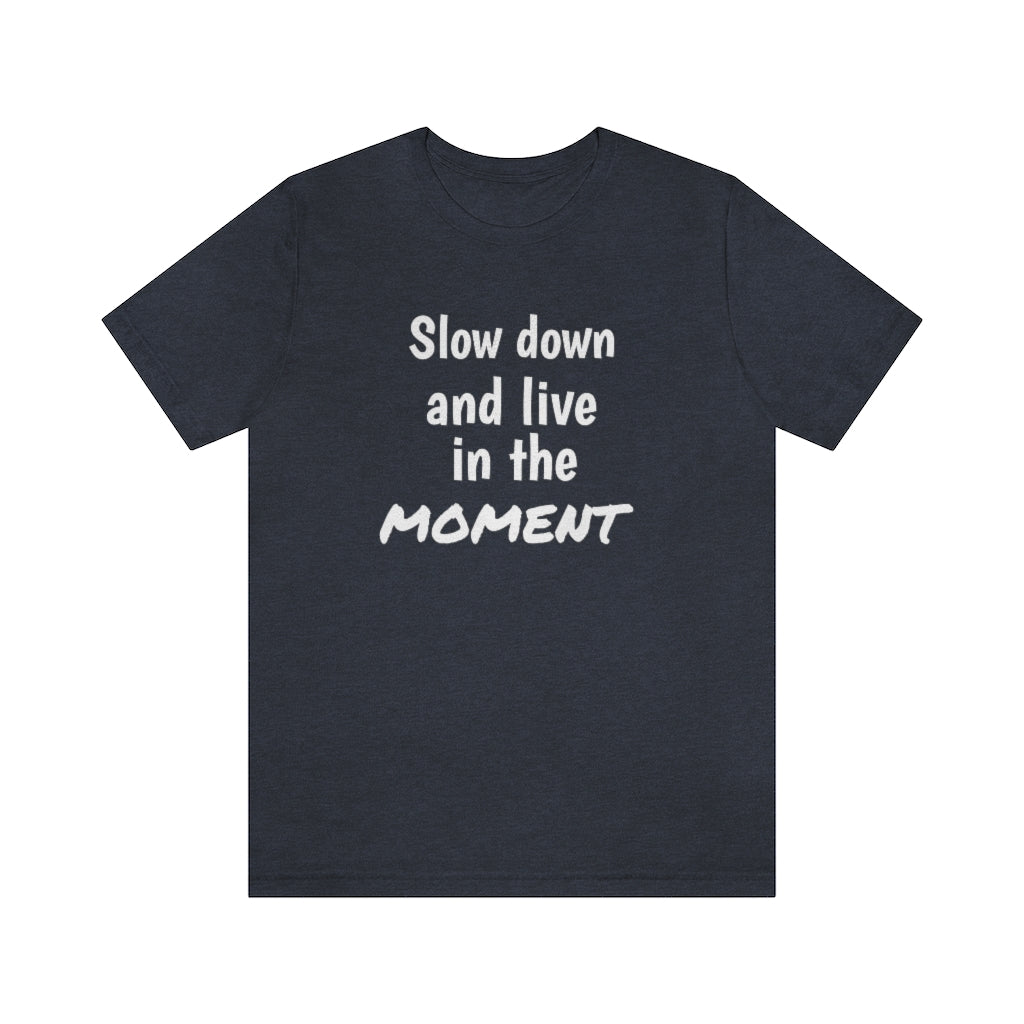 Slow down