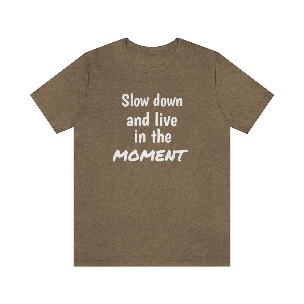 Slow down