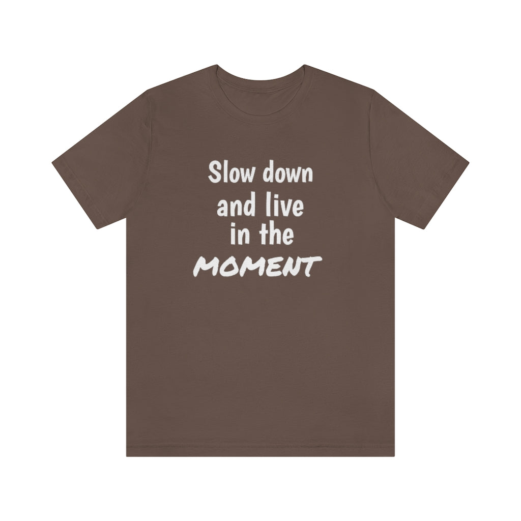 Slow down
