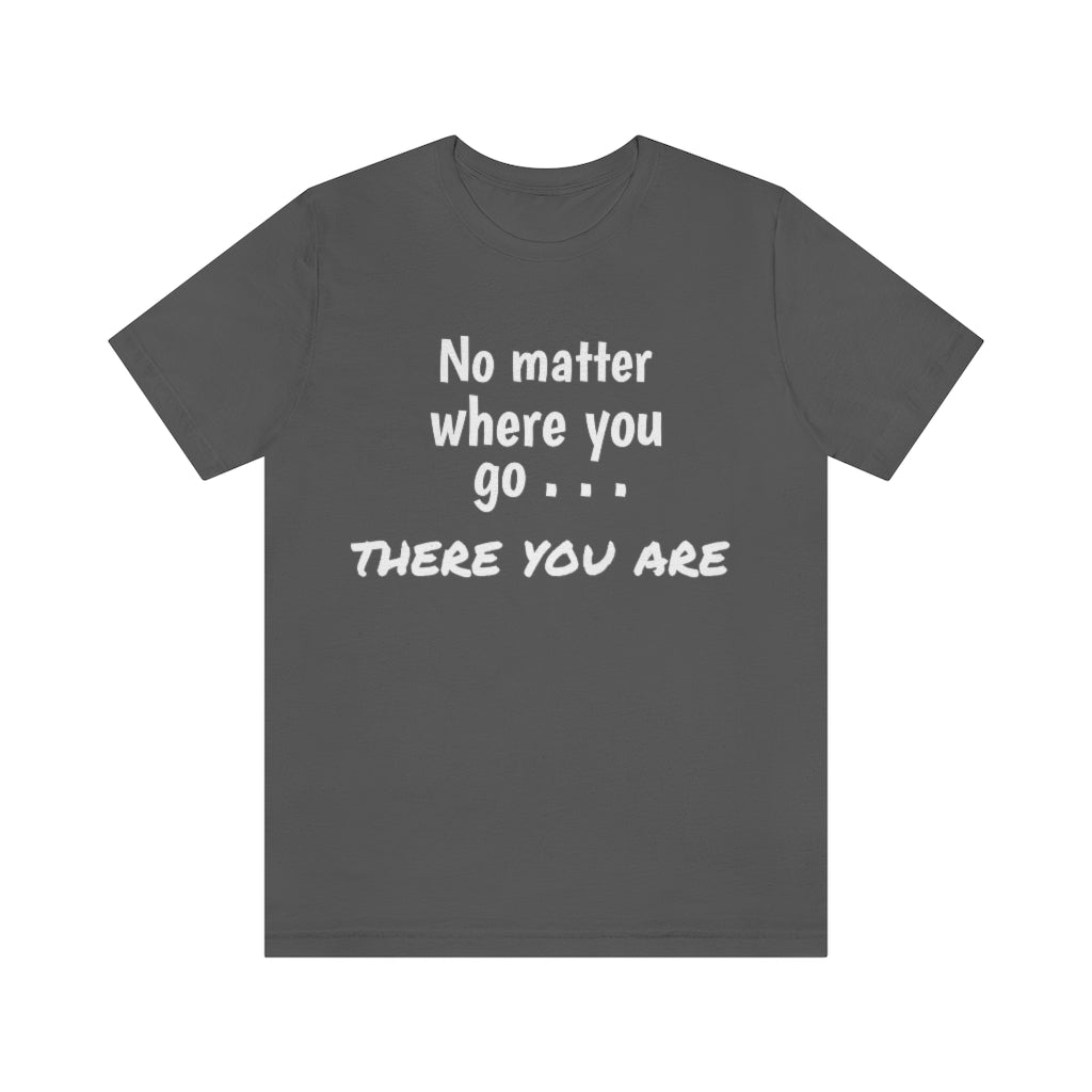There you are