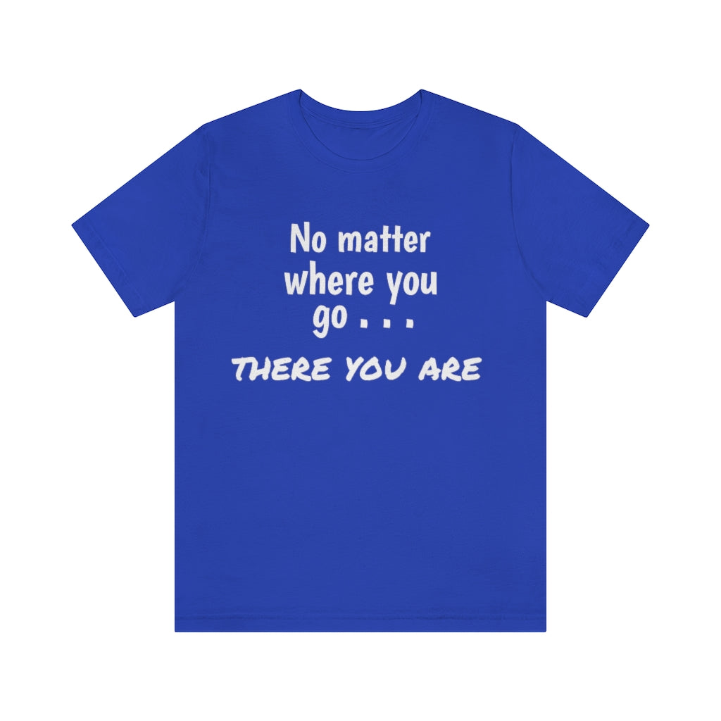 There you are
