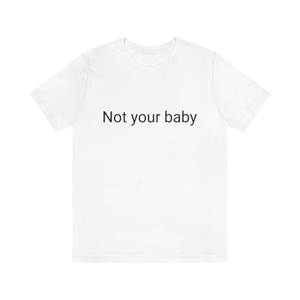 Not your baby
