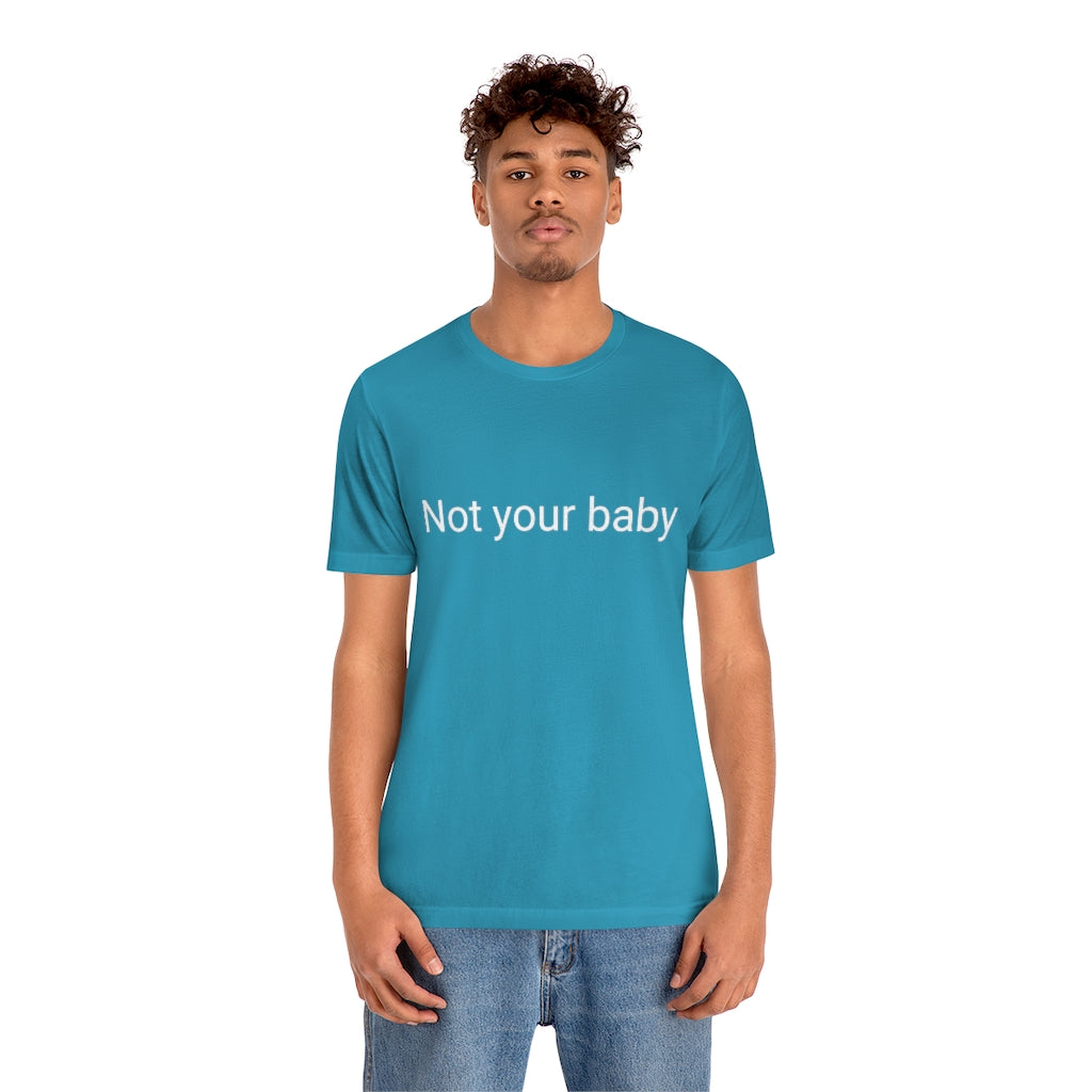 Not your baby
