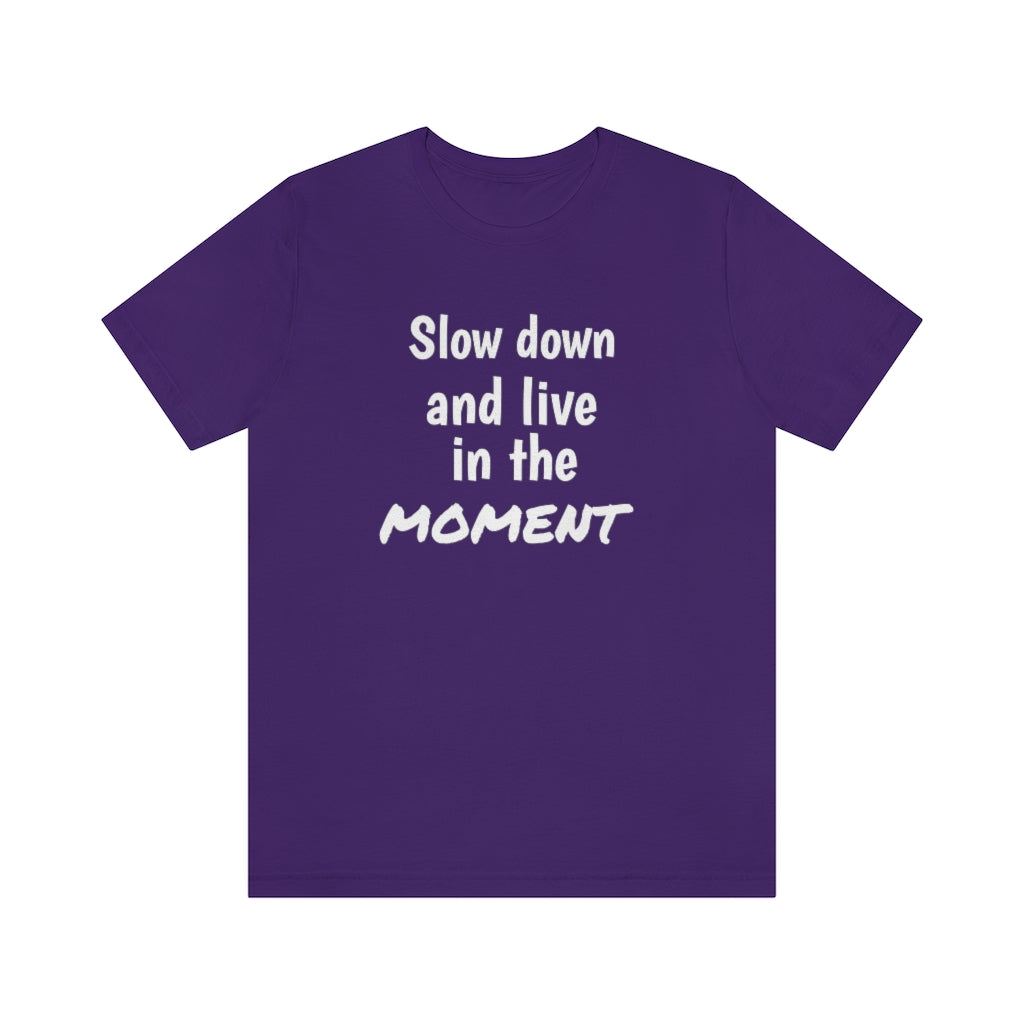 Slow down
