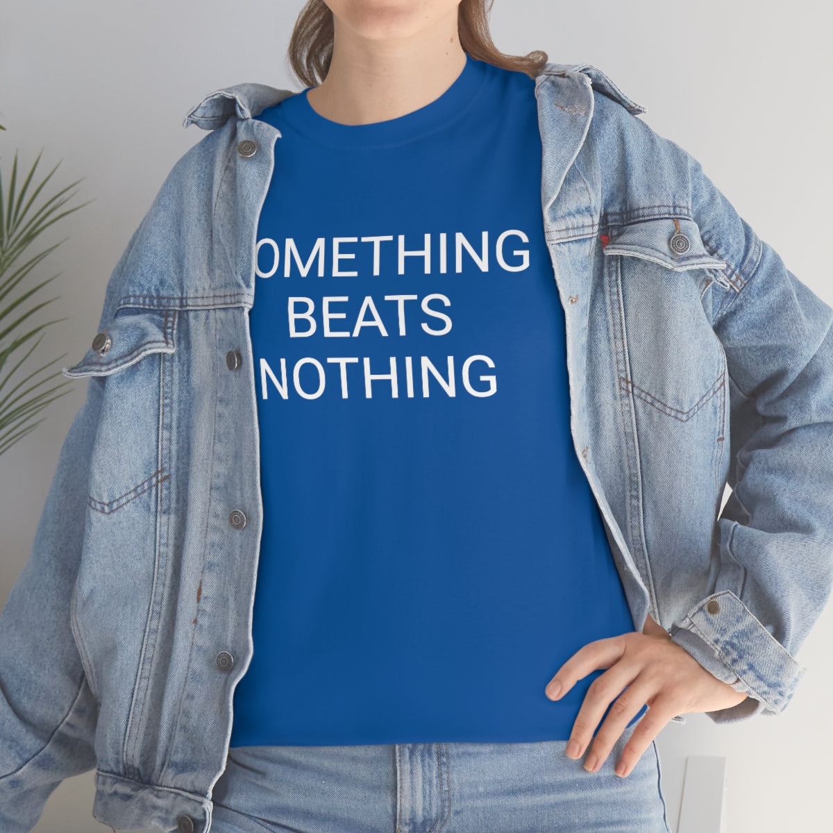 Something beats nothing v5