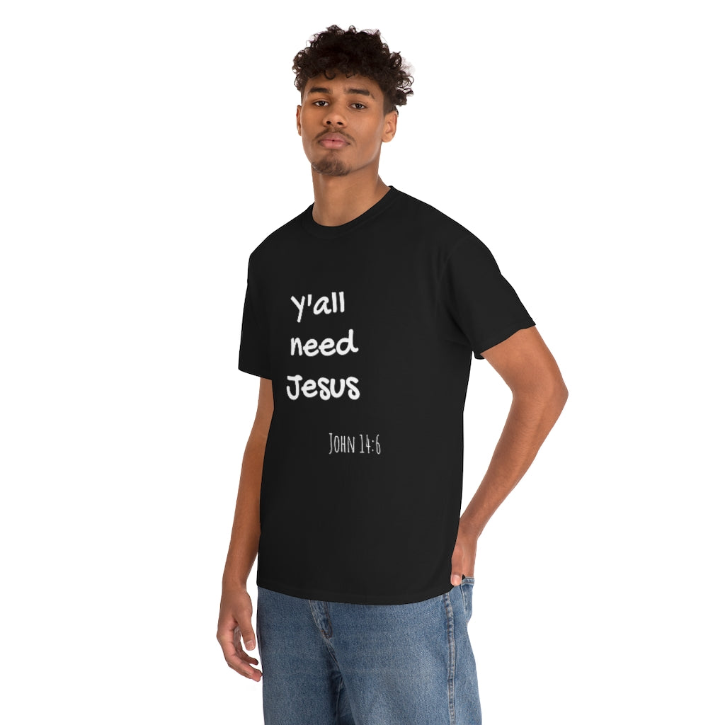 Y'all need Jesus