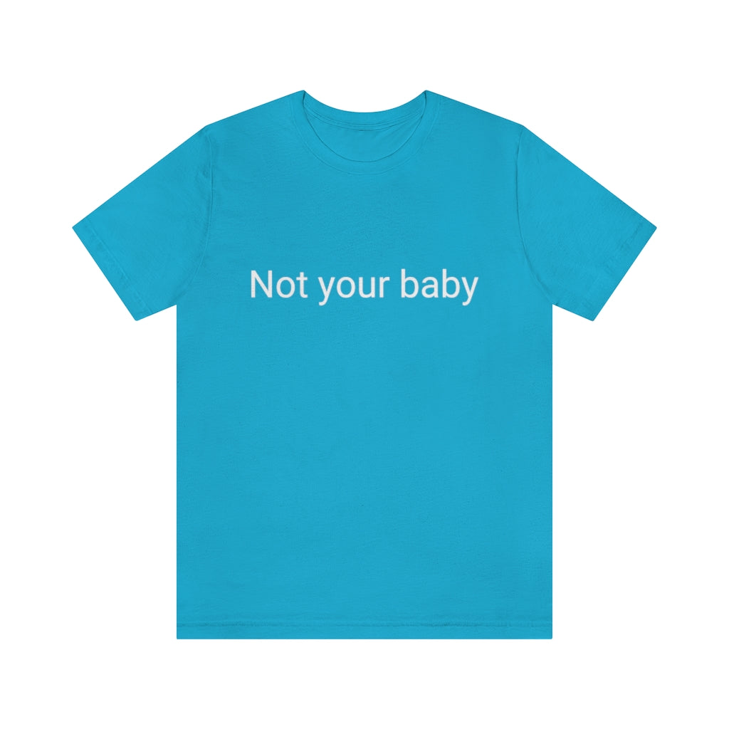 Not your baby