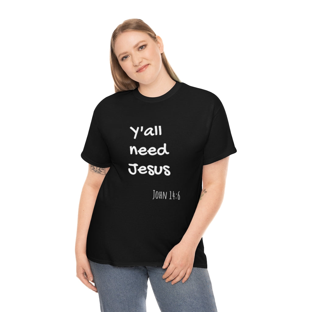 Y'all need Jesus