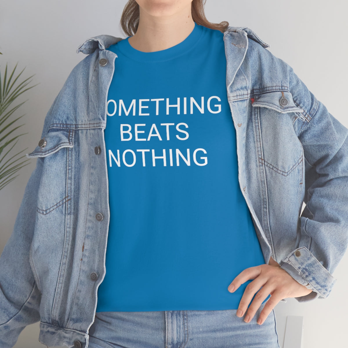 Something beats nothing v5