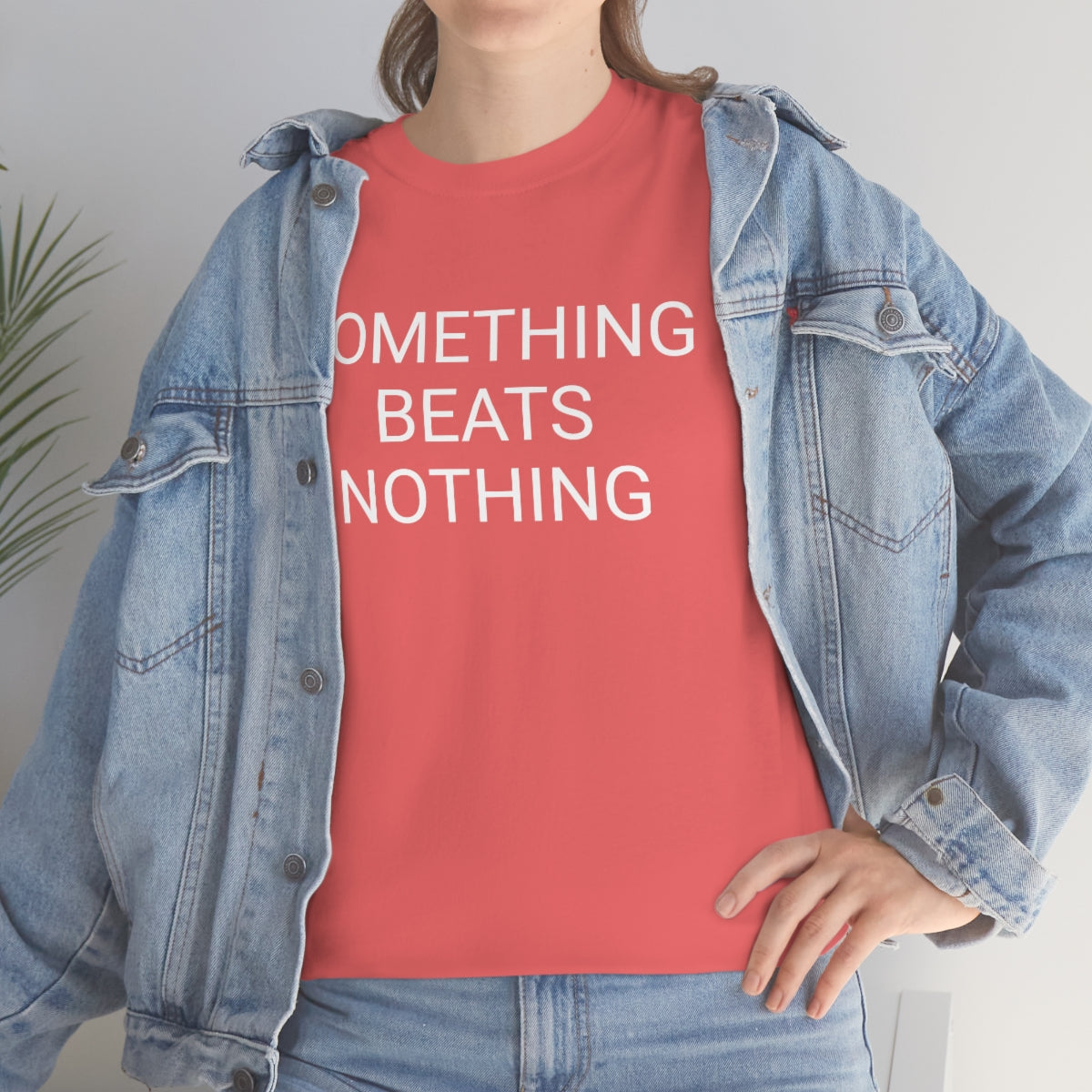 Something beats nothing v5